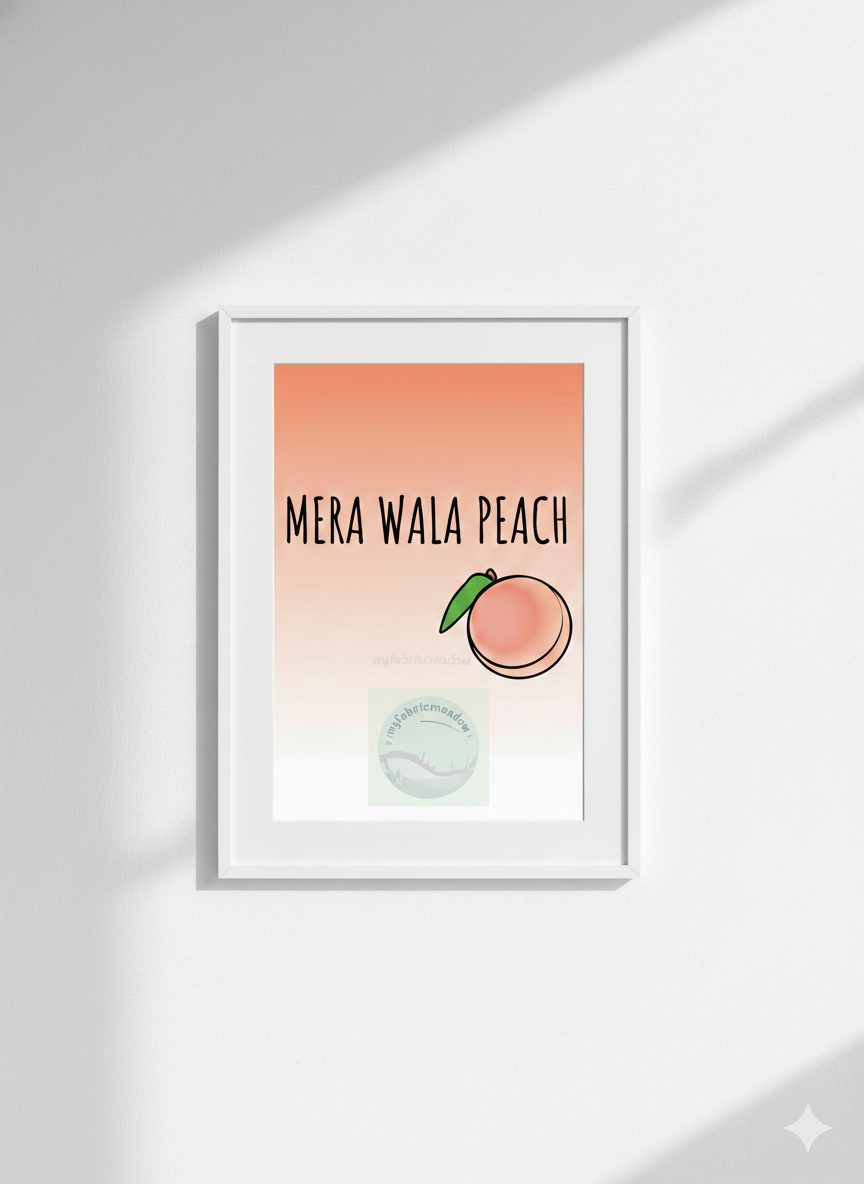Mera Wala Peach Digital Poster