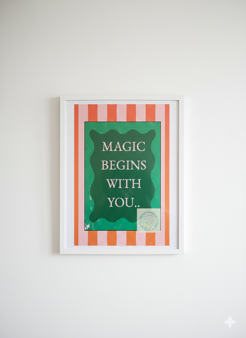Magic begins with you Digital Poster